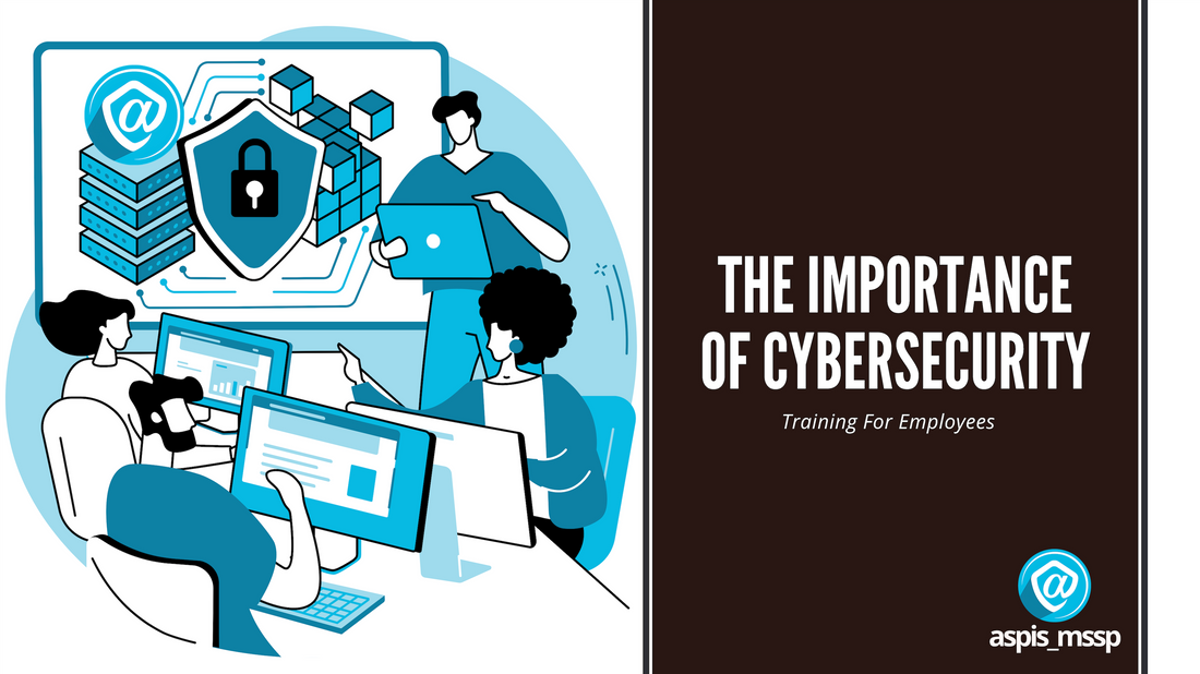 The Importance of Cybersecurity Training for Employees